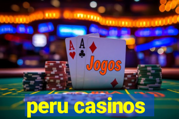 peru casinos