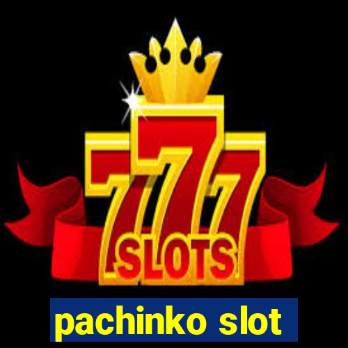 pachinko slot