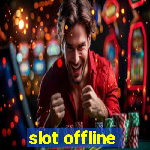 slot offline