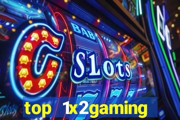 top 1x2gaming online slot sites