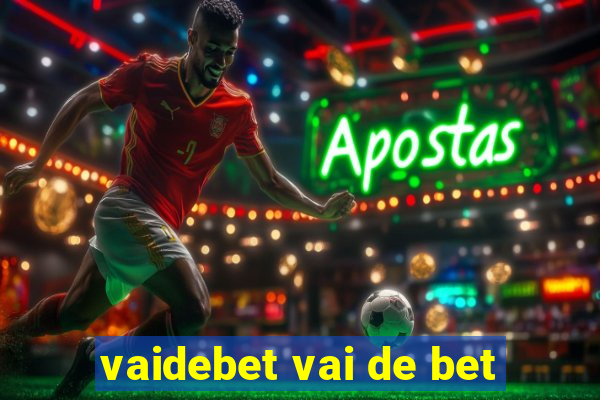 vaidebet vai de bet