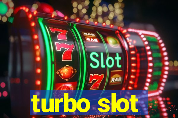 turbo slot