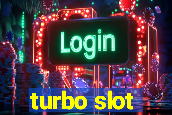 turbo slot