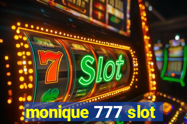 monique 777 slot