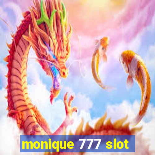 monique 777 slot