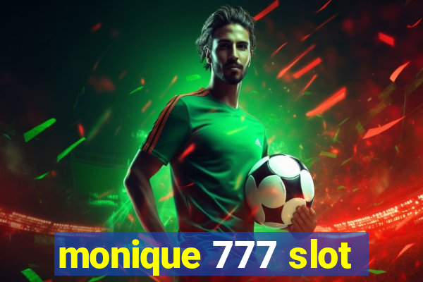 monique 777 slot