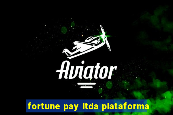 fortune pay ltda plataforma