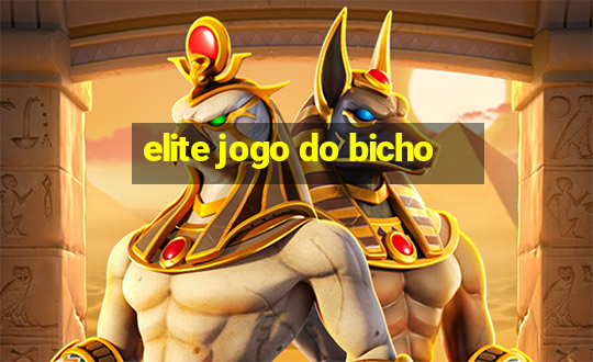 elite jogo do bicho