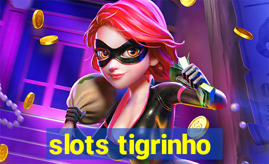 slots tigrinho