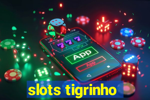 slots tigrinho