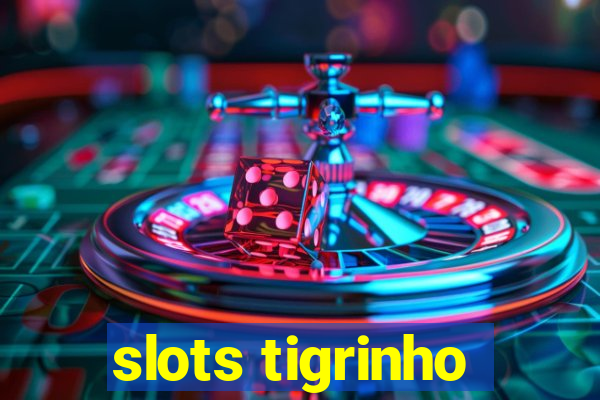 slots tigrinho