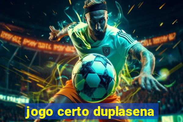 jogo certo duplasena