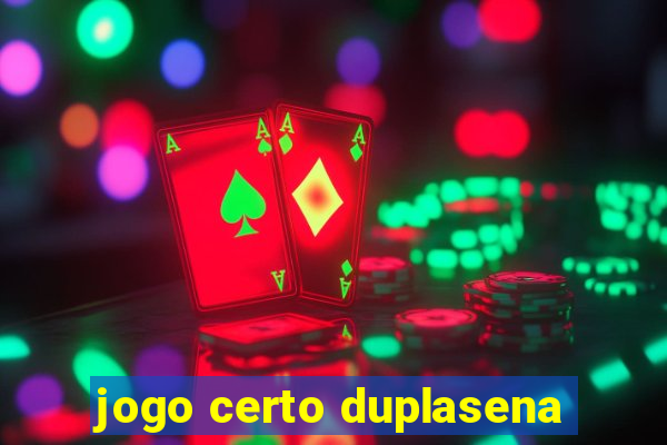 jogo certo duplasena