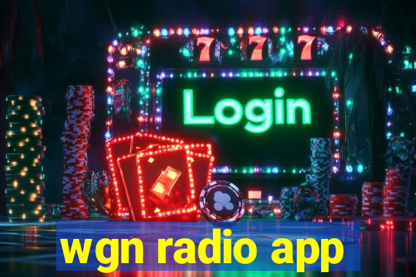 wgn radio app