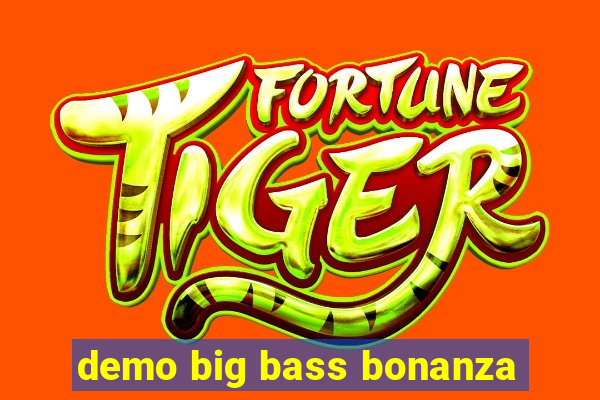 demo big bass bonanza