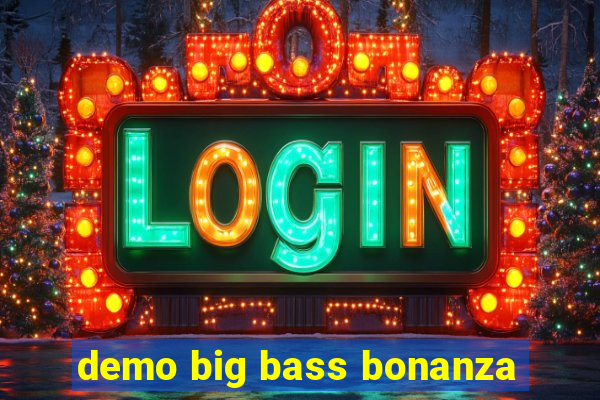 demo big bass bonanza