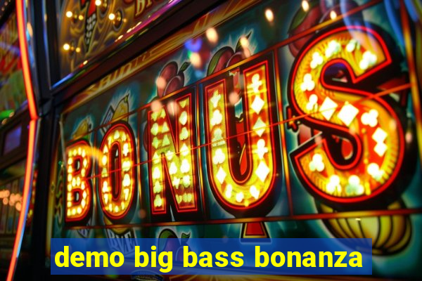 demo big bass bonanza