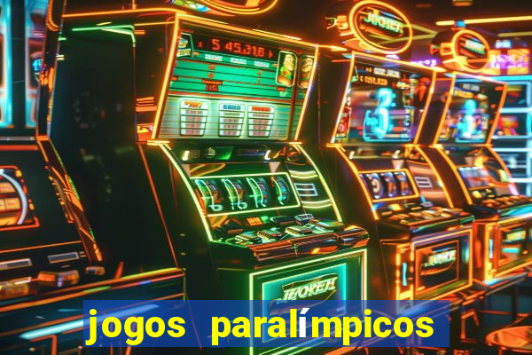 jogos paralímpicos onde assistir