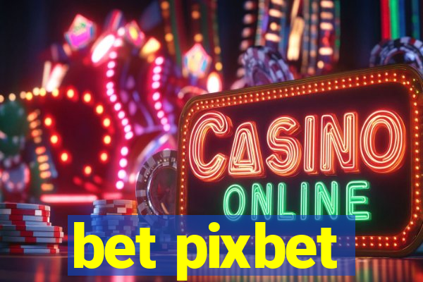 bet pixbet