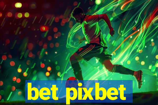 bet pixbet