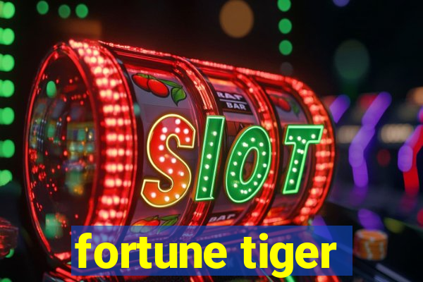 fortune tiger