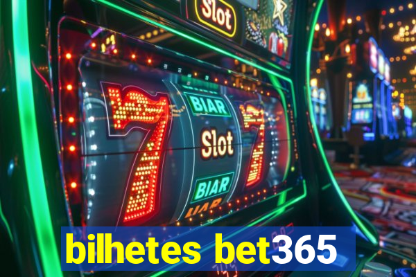 bilhetes bet365