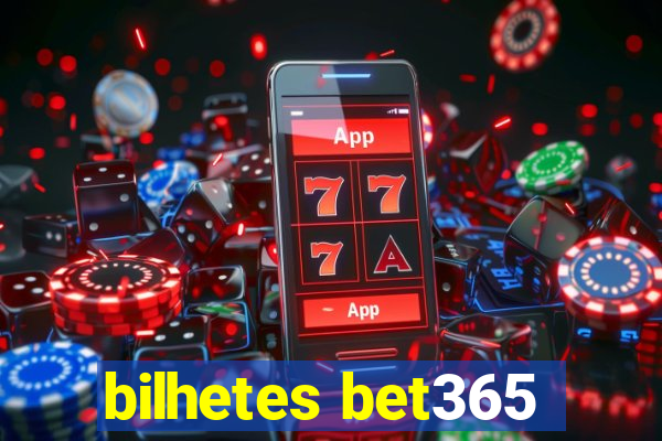 bilhetes bet365