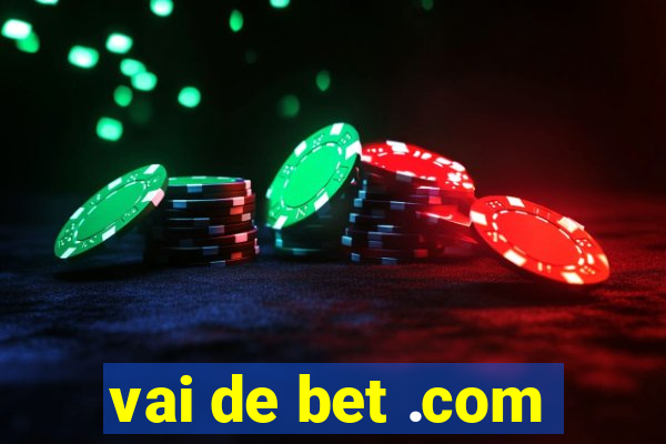 vai de bet .com