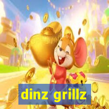 dinz grillz