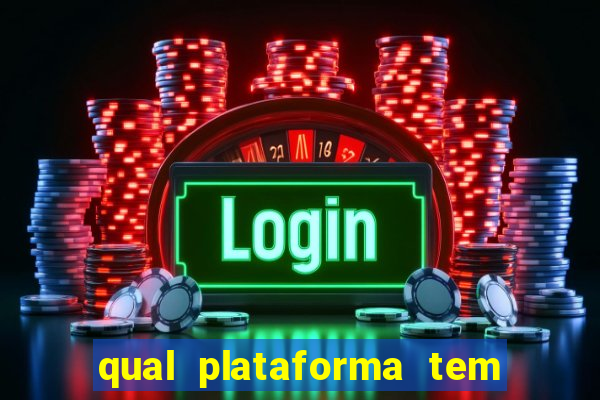 qual plataforma tem o jogo fortune tiger