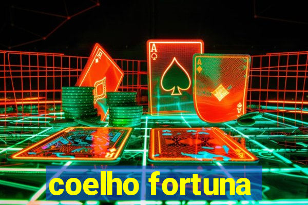 coelho fortuna