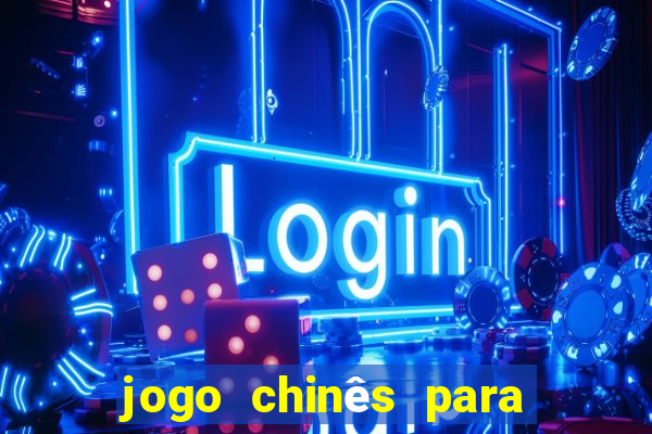 jogo chinês para ganhar dinheiro