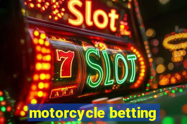 motorcycle betting