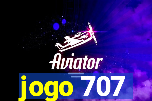 jogo 707