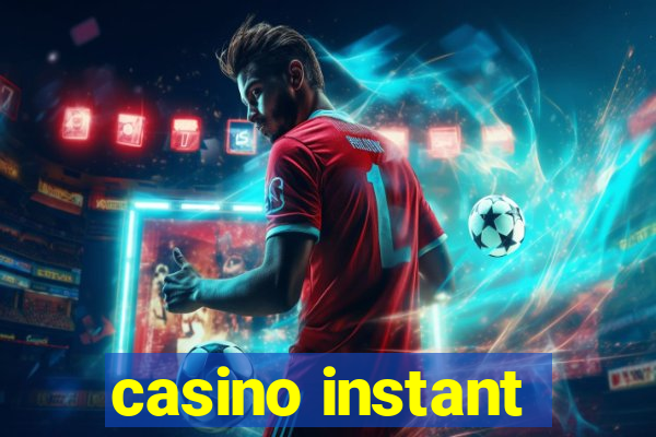 casino instant