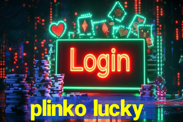 plinko lucky