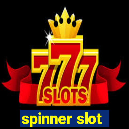 spinner slot