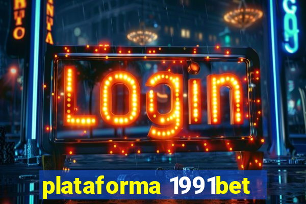 plataforma 1991bet