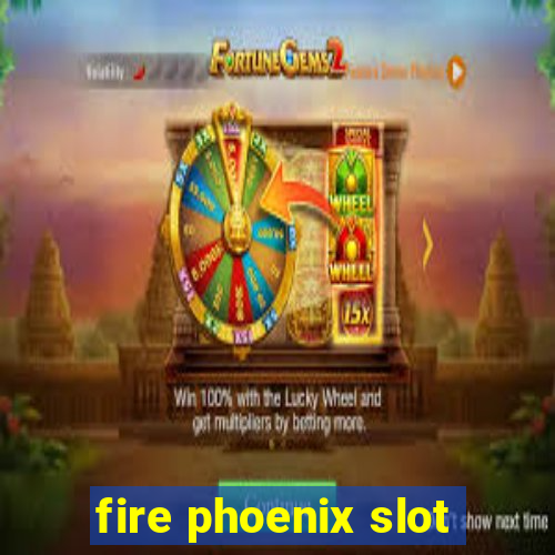 fire phoenix slot