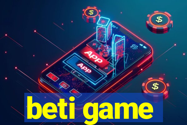 beti game