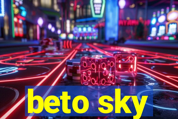 beto sky