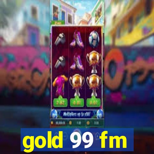 gold 99 fm