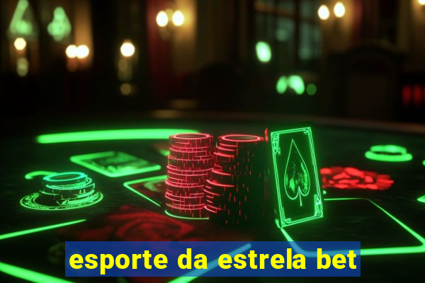 esporte da estrela bet