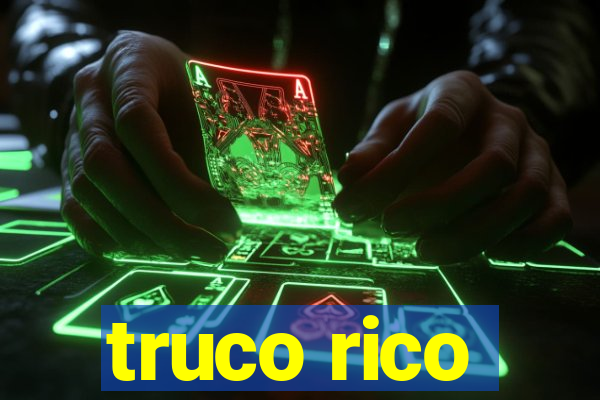 truco rico