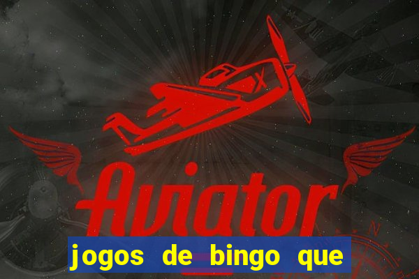 jogos de bingo que ganha dinheiro no pix