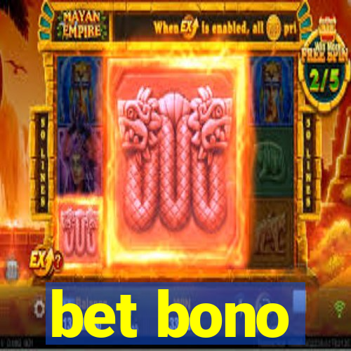 bet bono