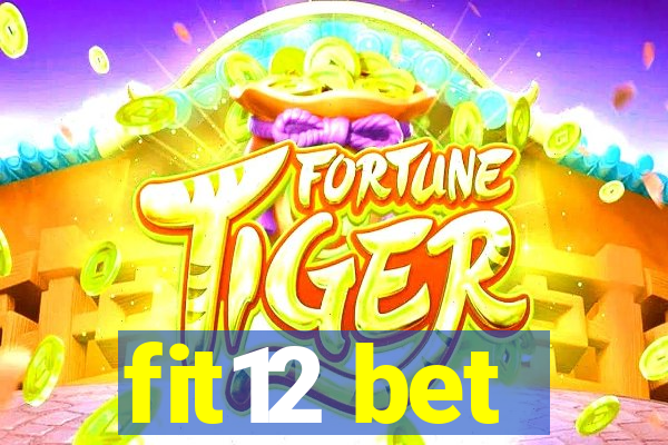 fit12 bet