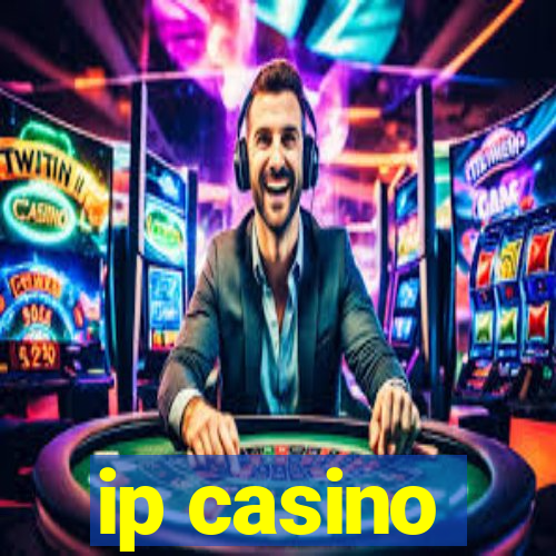 ip casino