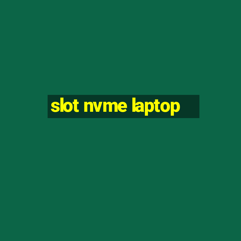 slot nvme laptop