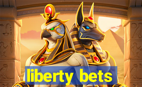 liberty bets